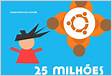 Ubuntu tem mais de 25 milhões de usuários